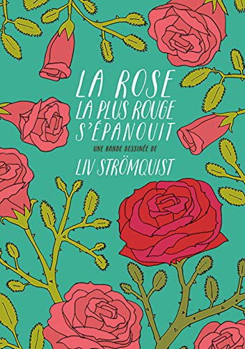 cover image for La rose la plus rouge s'épanouit