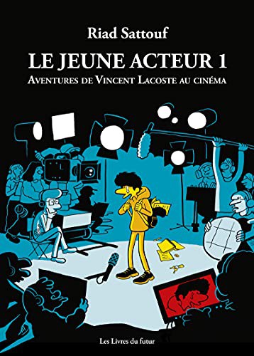 cover image for Le jeune acteur 1 : Aventures de Vincent Lacoste au cinéma